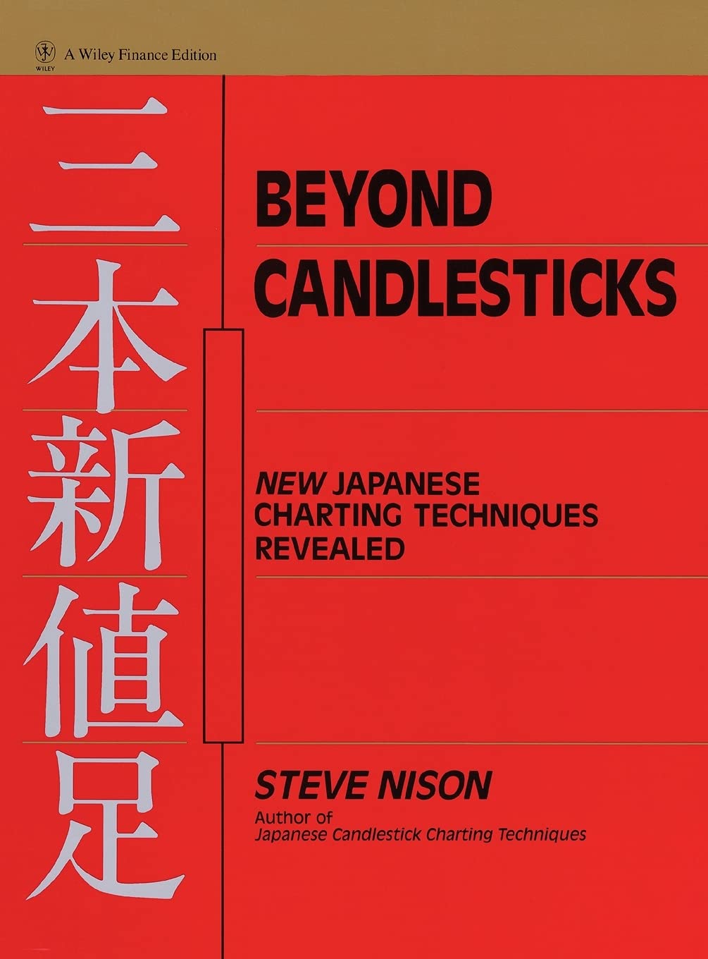 Beyond Candlesticks-- Paperback – by Steve Nison
