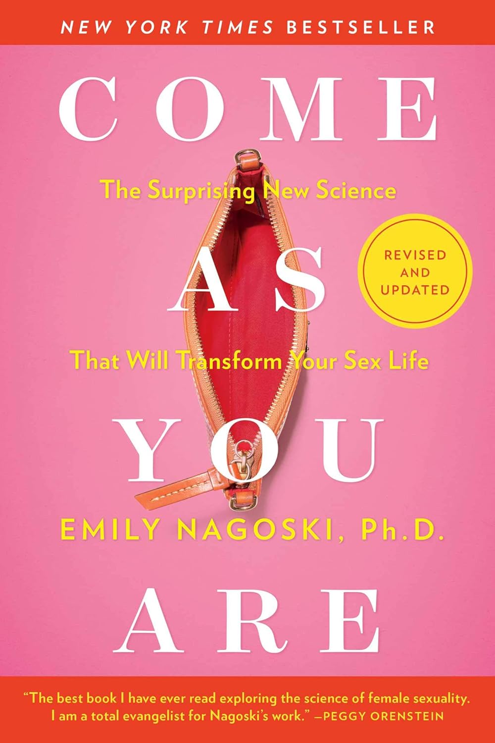 Come As You Are: Revised and Updated The Surprising New Science That Will Transform Your Sex Life Paperback – by Emily Nagoski Ph.D. (Author)