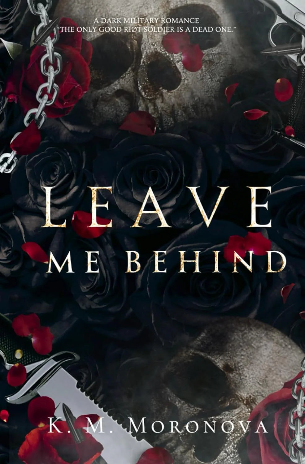 Leave Me Behind - Paperback – by K. M. Moronova