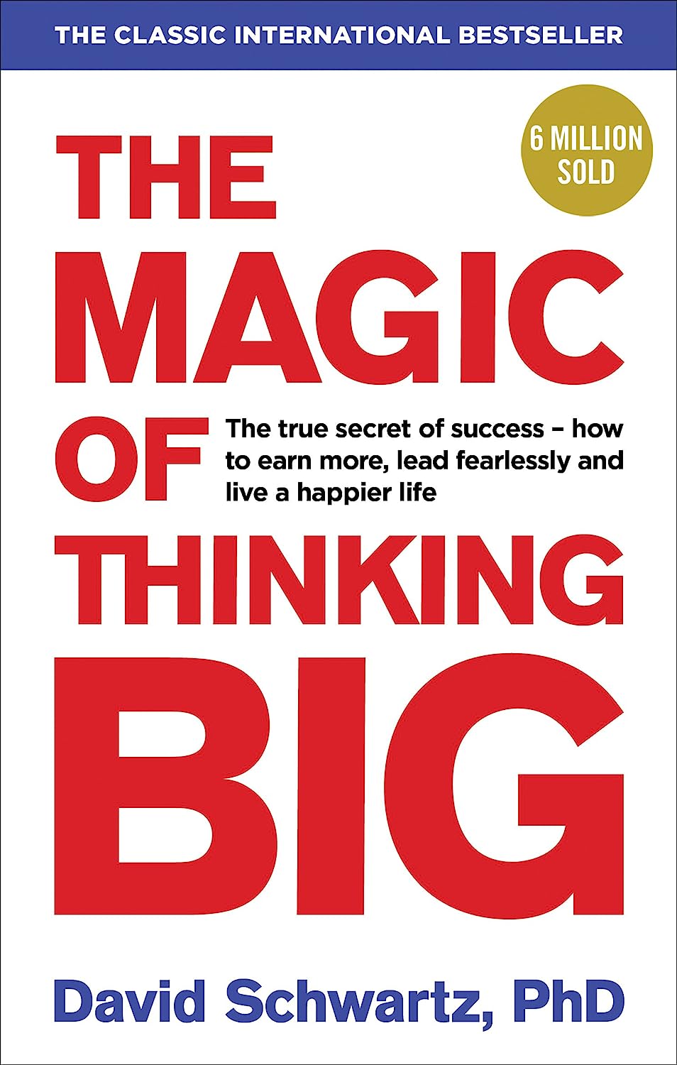 The Magic of Thinking Big by David J Schwartz (Paperback)