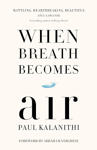 When Breath Becomes Air (Paperback) by Paul Kalanithi