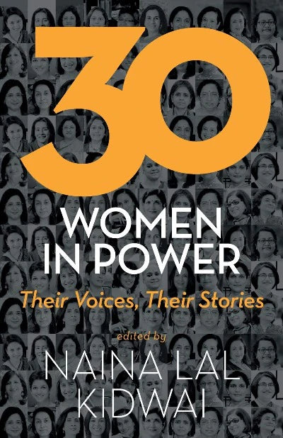 30 Women in Power: Their Voices, Their Stories (Paperback) - Naina Lal Kidwai
