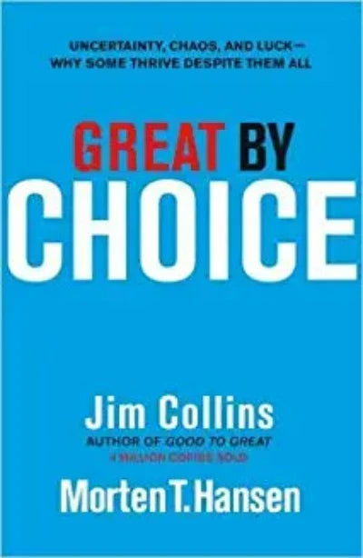 Great By Choice (hardcover) – by JIM COLLINS