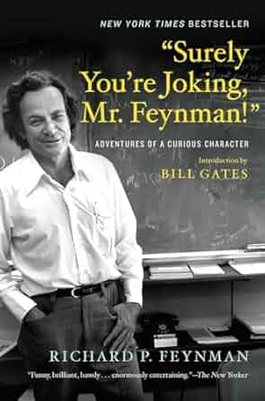 Surely you're Joking Mr Feynman: Adventures of a Curious Character (Paperback) – by Richard P Feynman