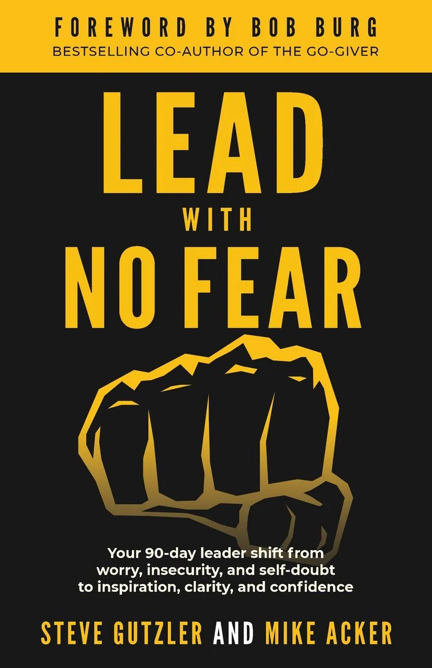 Lead With No Fear: - Paperback – by Mike Acker