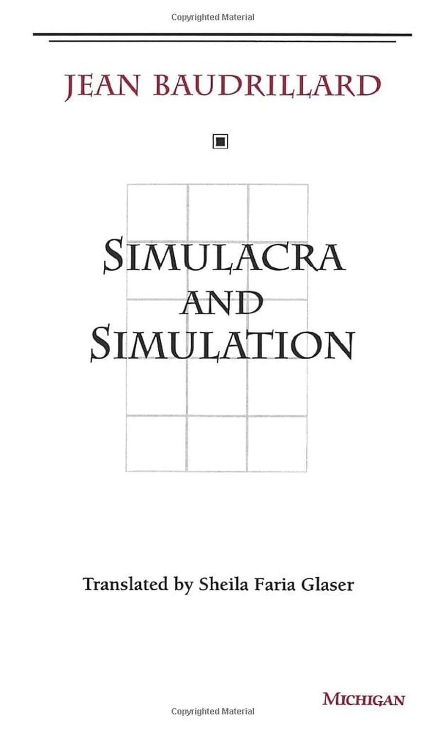 Simulacra and Simulation: The Model and the Method Paperback – 1 January 1994 by Jean 0 Baudrillard (Author)