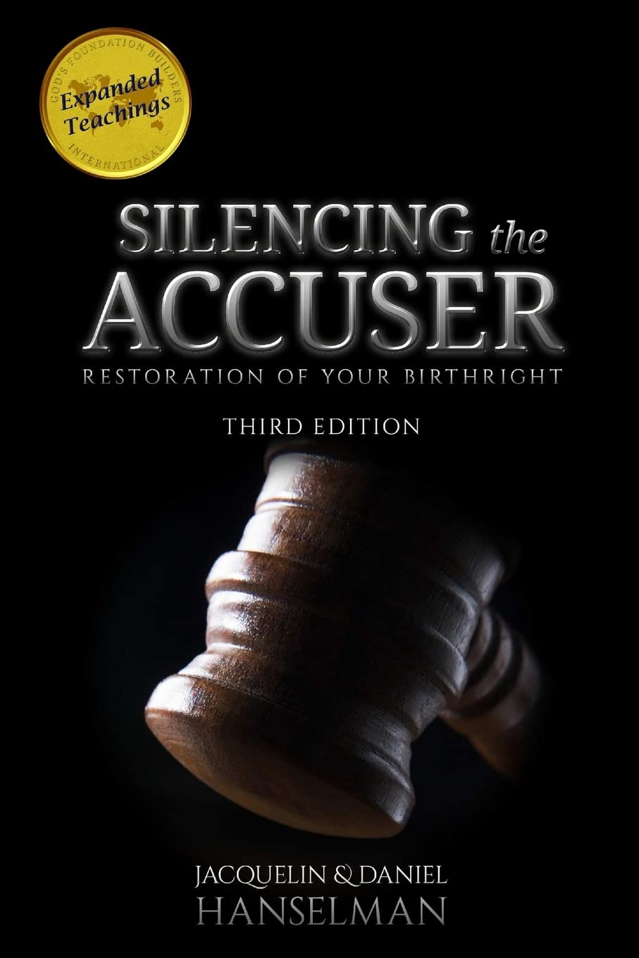 Silencing the Accuser: Restoration of Your Birthright Paperback –by Jacquelin And Daniel Hanselman