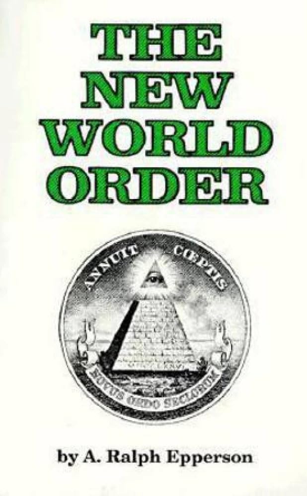New World Order- Paperback –  by A. Ralph Epperson