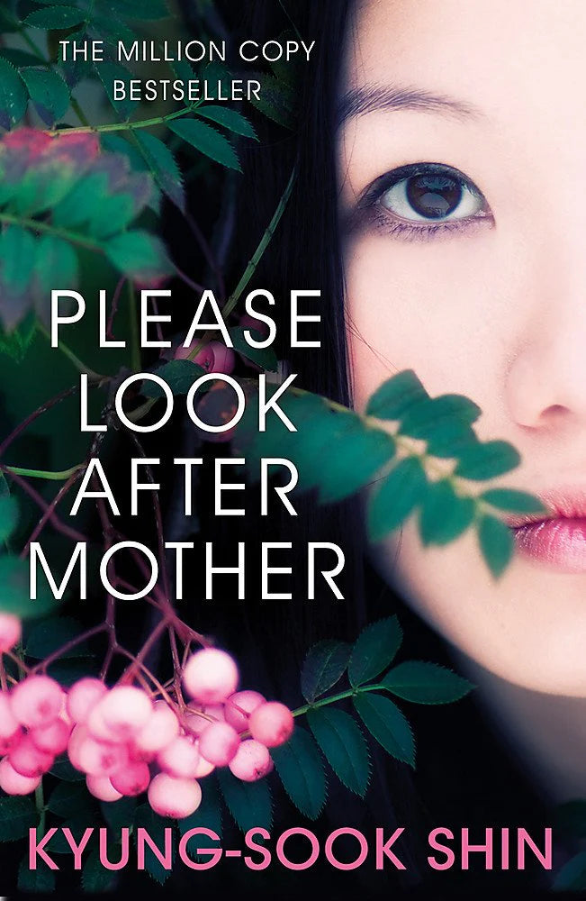 PLEASE LOOK AFTER MOTHER - Paperback – by Kyung-Sook Shin