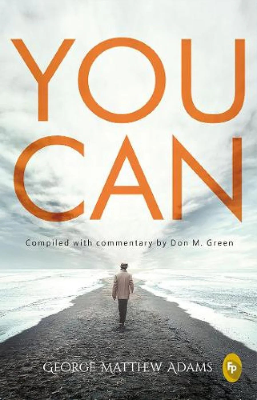 You Can Paperback – by George Matthew Adams