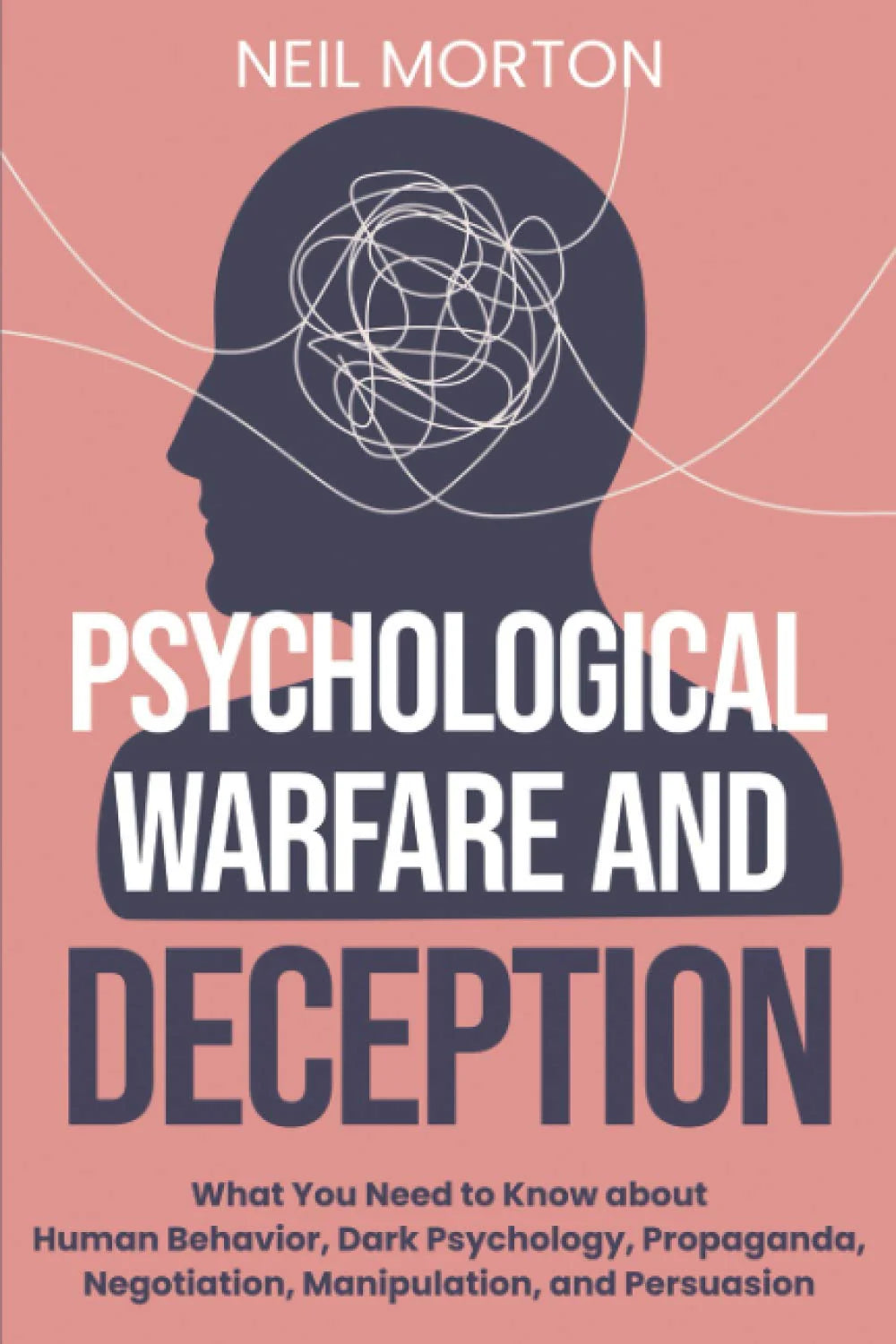 Psychological Warfare and Deception:- Paperback – by Neil Morton