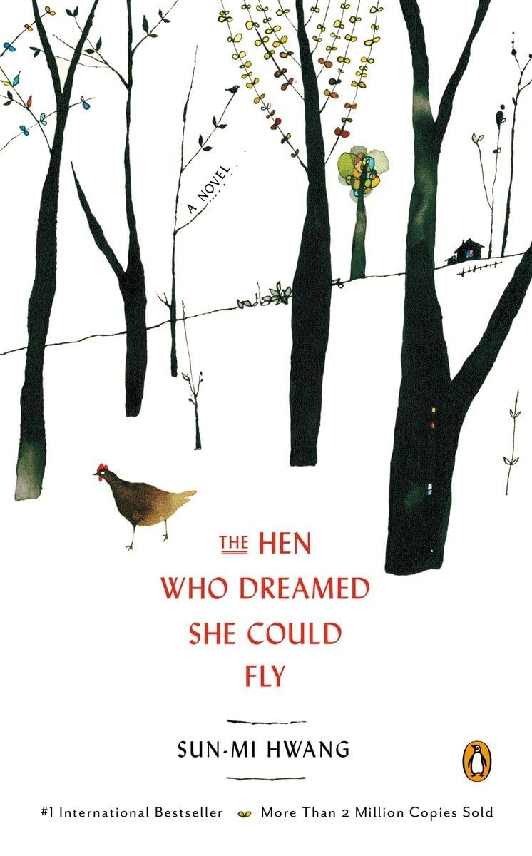 The Hen Who Dreamed She Could Fly -- Paperback –- by Sun-mi Hwang