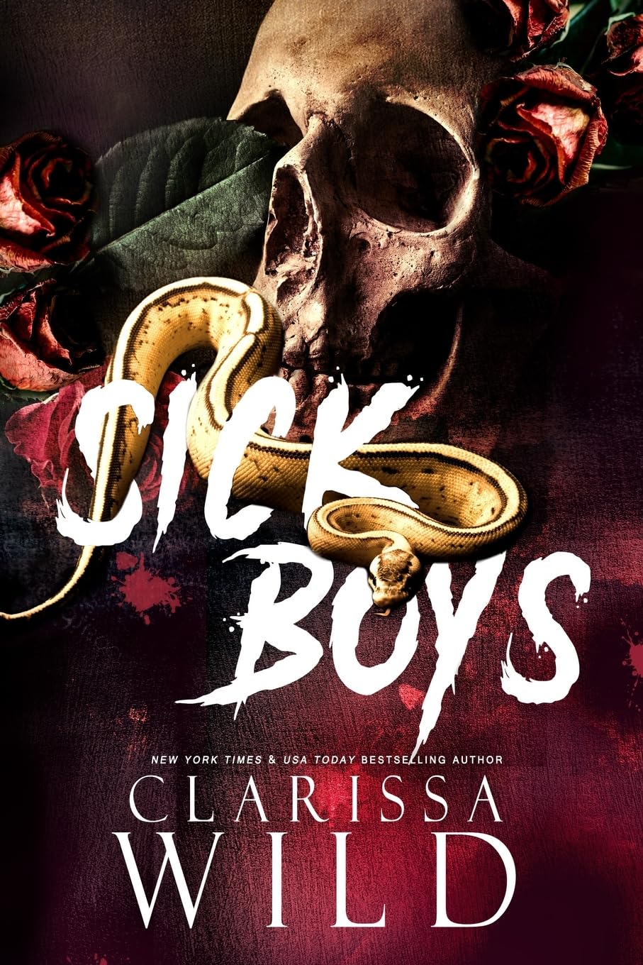 Sick Boys: 1 (Spine Ridge University) Paperback – by Clarissa Wild