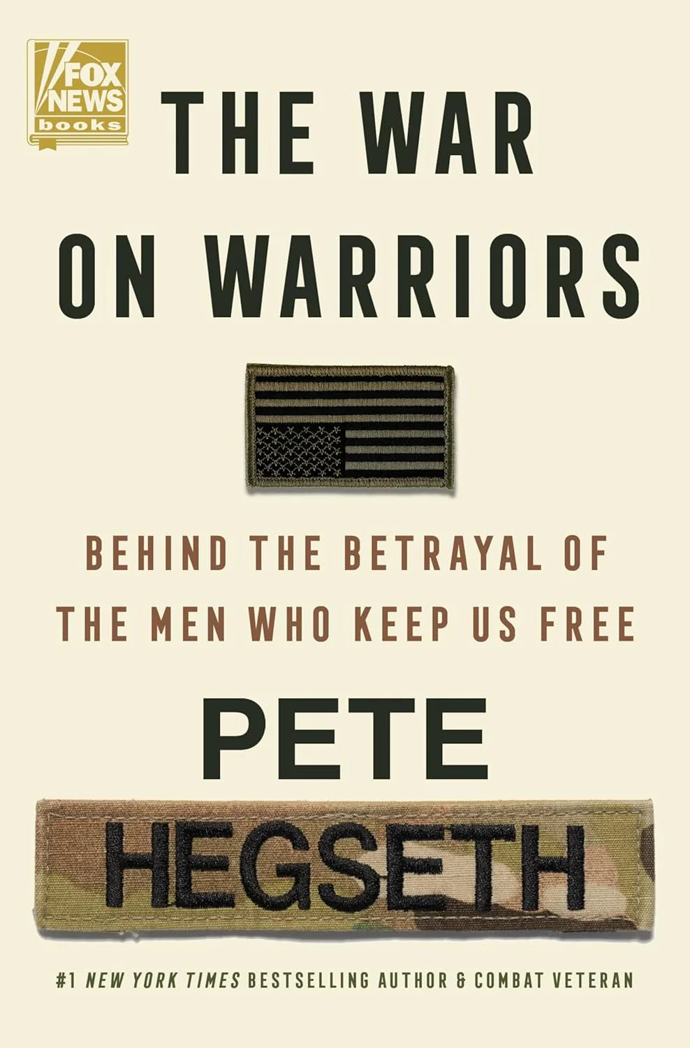 The War on Warriors:- Hardcover – by Pete Hegseth