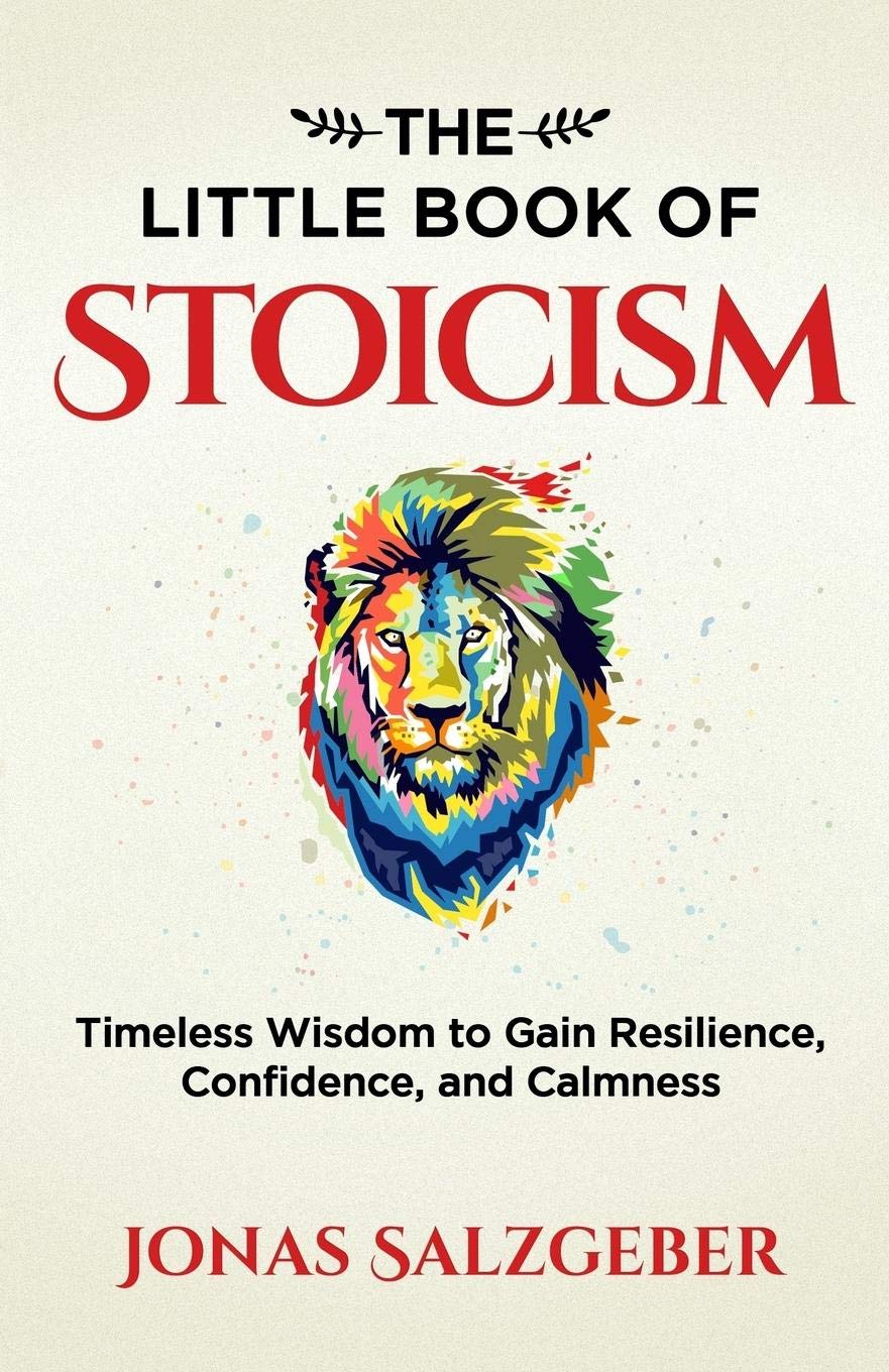 The Little Book of Stoicism - Paperback – by Jonas Salzgeber