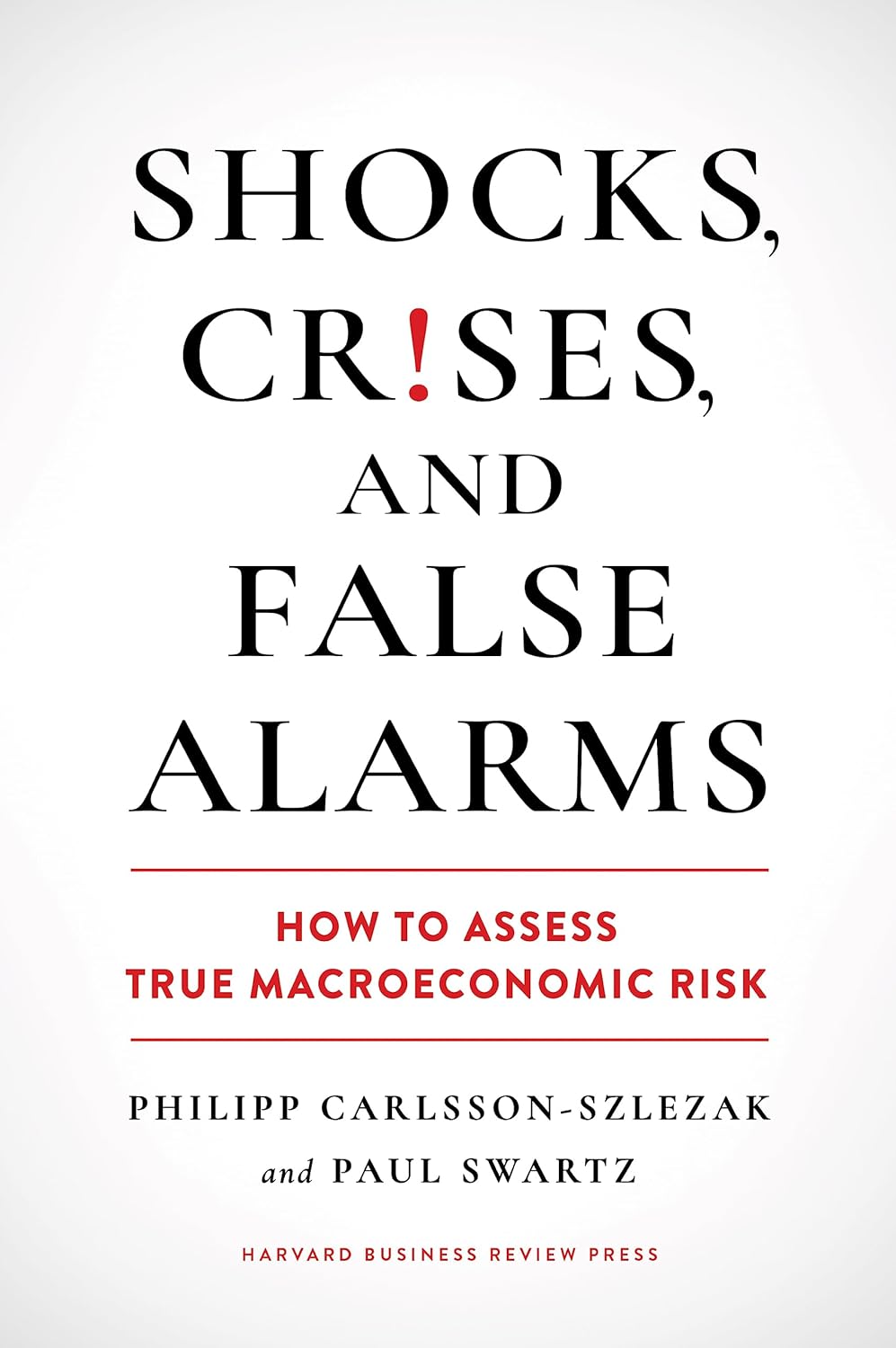 Shocks, Crises, and False Alarms Paperback by Philipp Carlsson-Szlezak