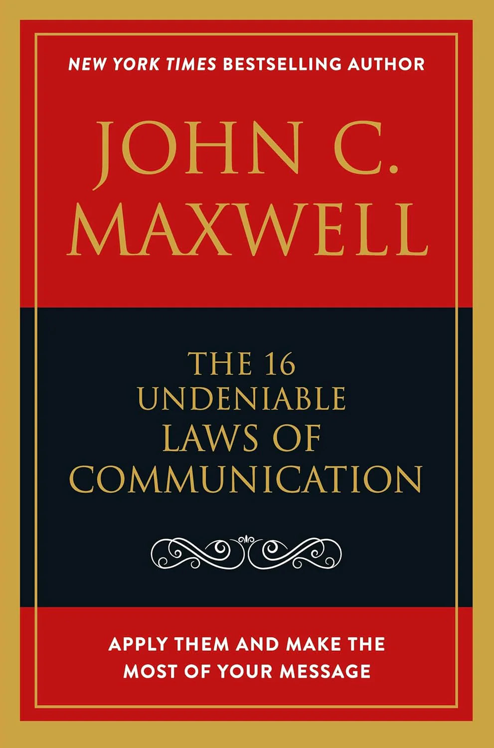 The 16 Undeniable Laws of Communication: - Paperback – by John C. Maxwell