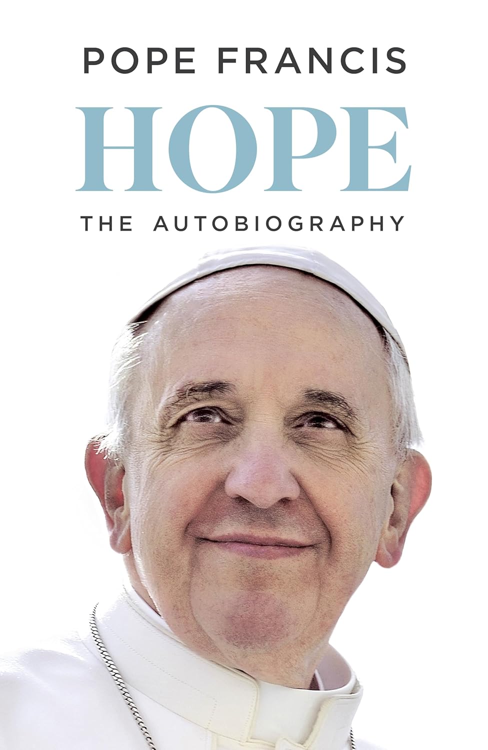 HOPE: The Autobiography Paperback – by Pope Francis (Author)