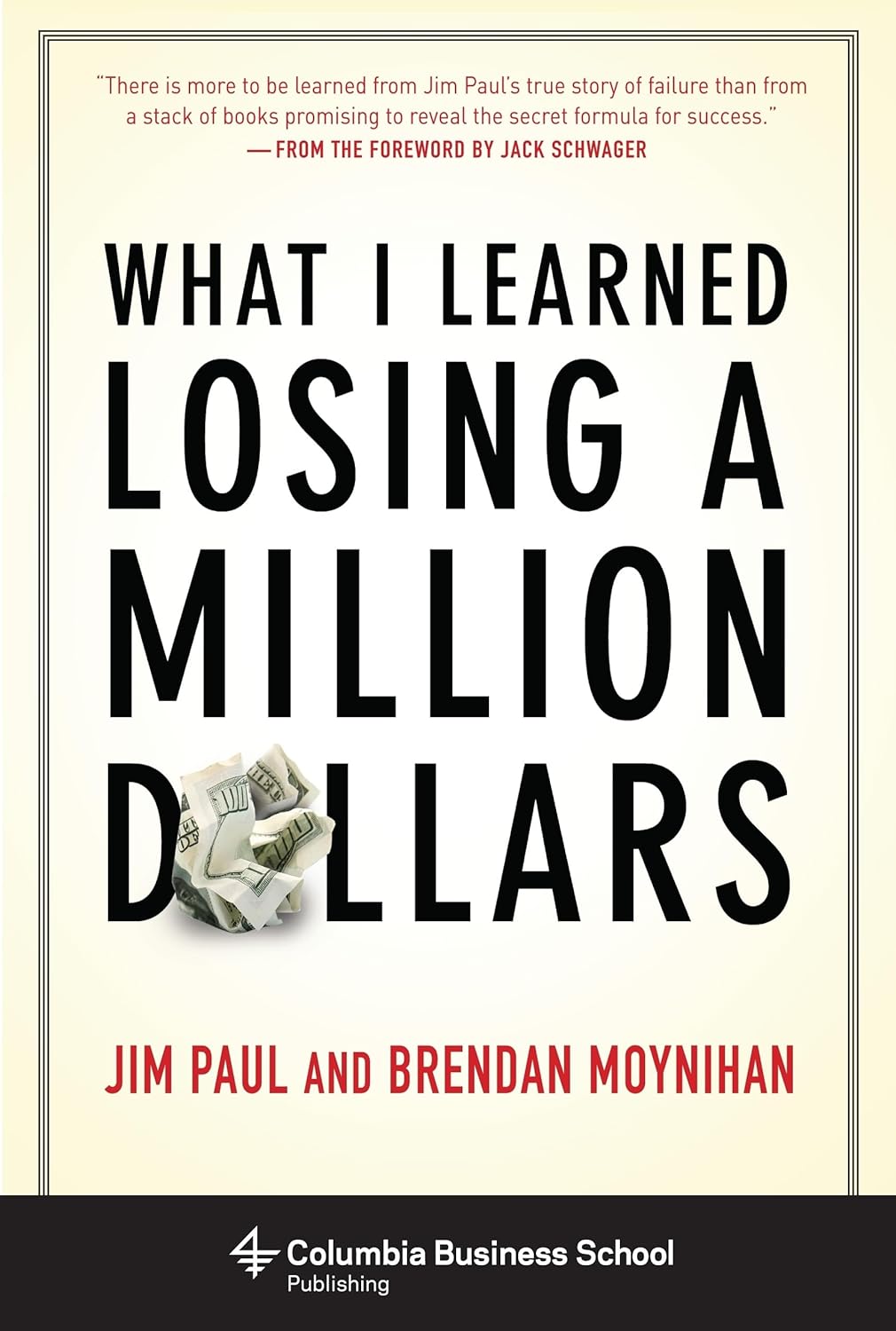 What I Learned Losing a Million Dollars - Paperback by Jim Paul (Author), Brendan Moynihan (Author)