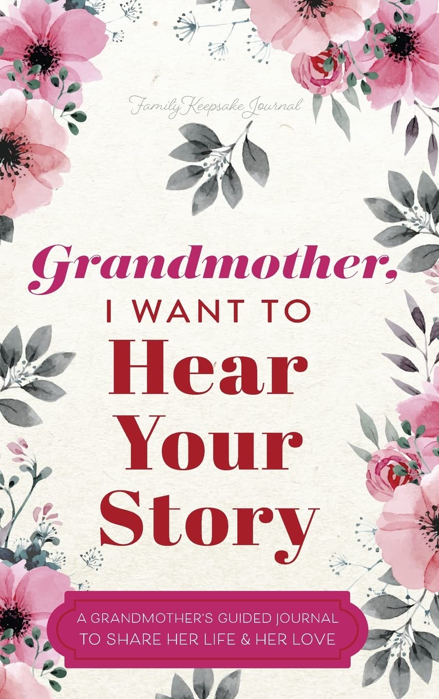 Grandmother, I Want to Hear Your Story Hardcover –by Jeffrey Mason