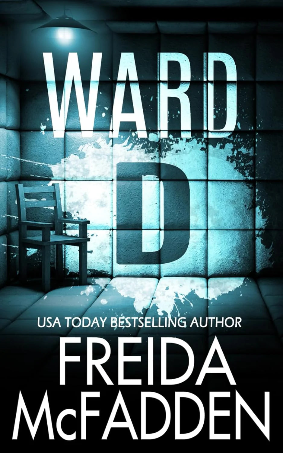 Ward D: - Paperback – by Freida McFadden