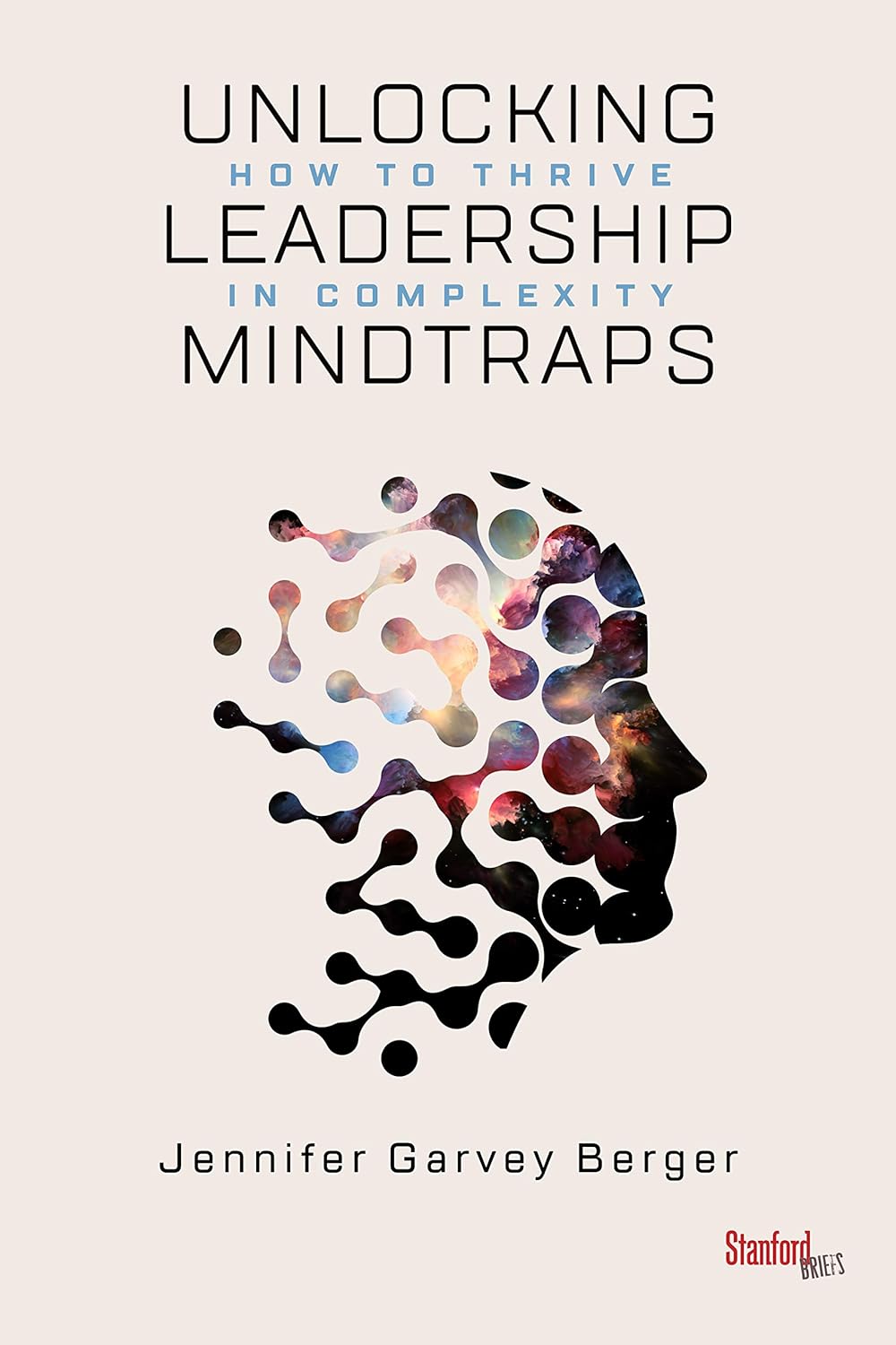 Unlocking Leadership Mindtraps Paperback – by Jennifer Garvey Berger (Author