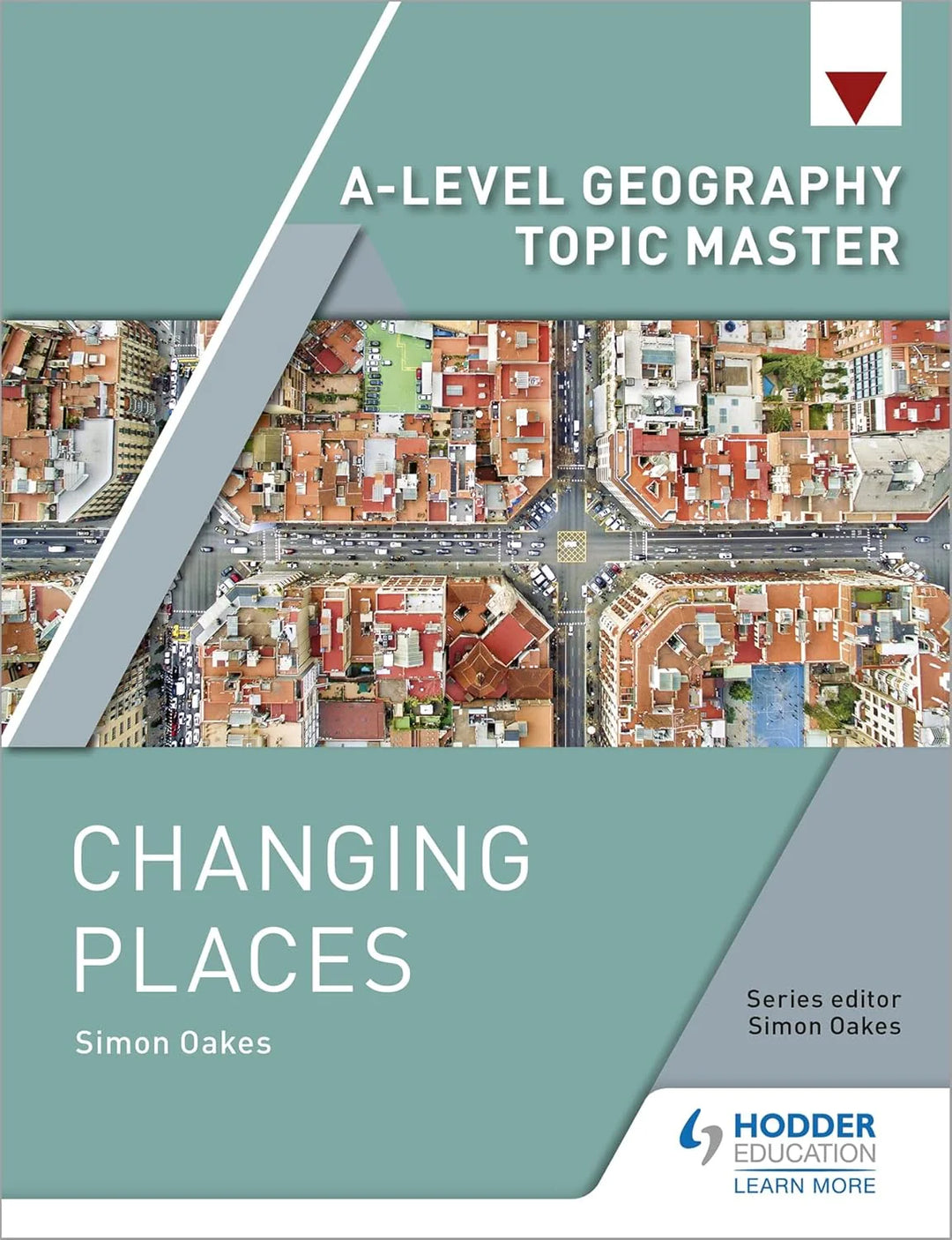 A-level Geography Topic Master: Changing Places - -Paperback – by Simon Oakes