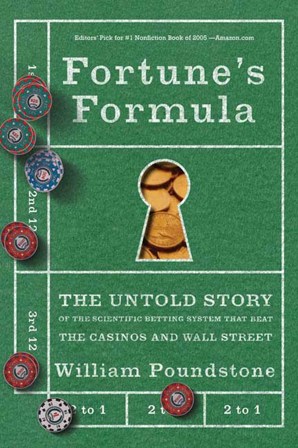 Fortune's Formula: The Untold Story of the Scientific Betting System That Beat the Casinos and Wall Street Paperback –  by William Poundstone