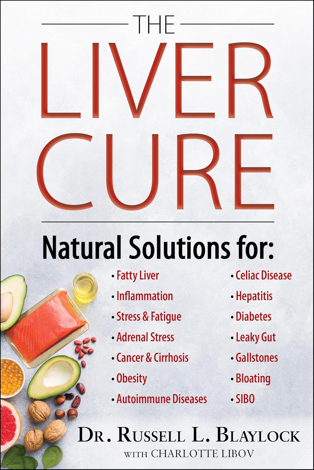 The Liver Cure:   Paperback  by Russell L. Blaylock (Author), Charlotte Libov