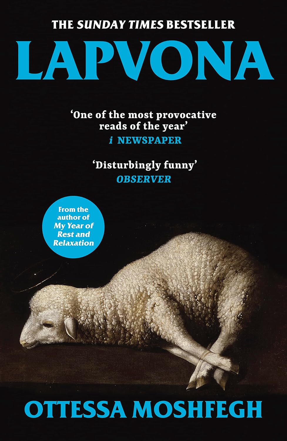 Lapvona: The unmissable Sunday Times Bestseller Paperback – by Ottessa Moshfegh (Author)
