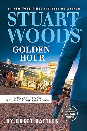 Stuart Woods' Golden Hour- Paperback – by Brett Battle