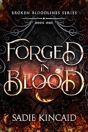 Forged in Blood: by Sadie Kincaid (Paperback)