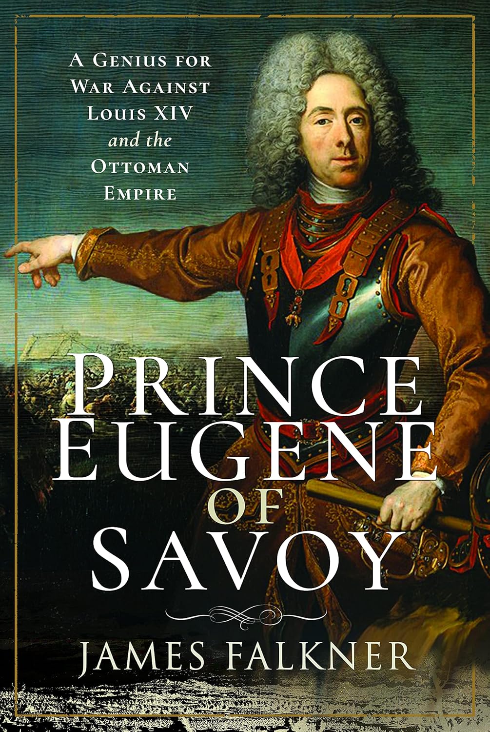 Prince Eugene of Savoy: - Paperback – by James Falkner