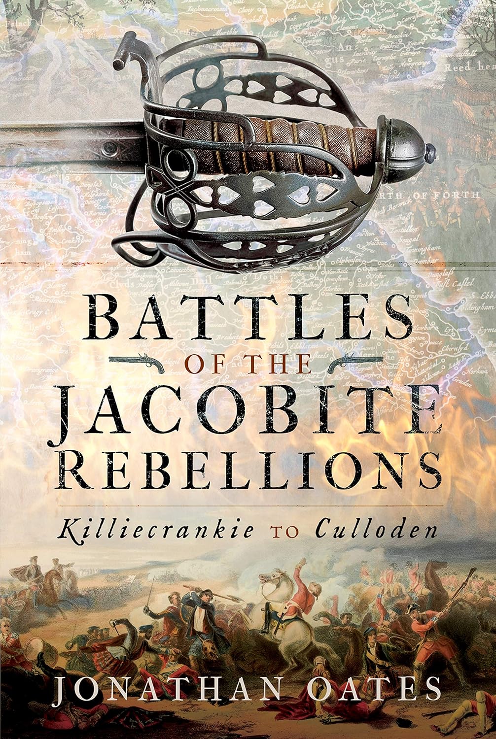 Battles of the Jacobite Rebellions: - Paperback - by Jonathan Oates
