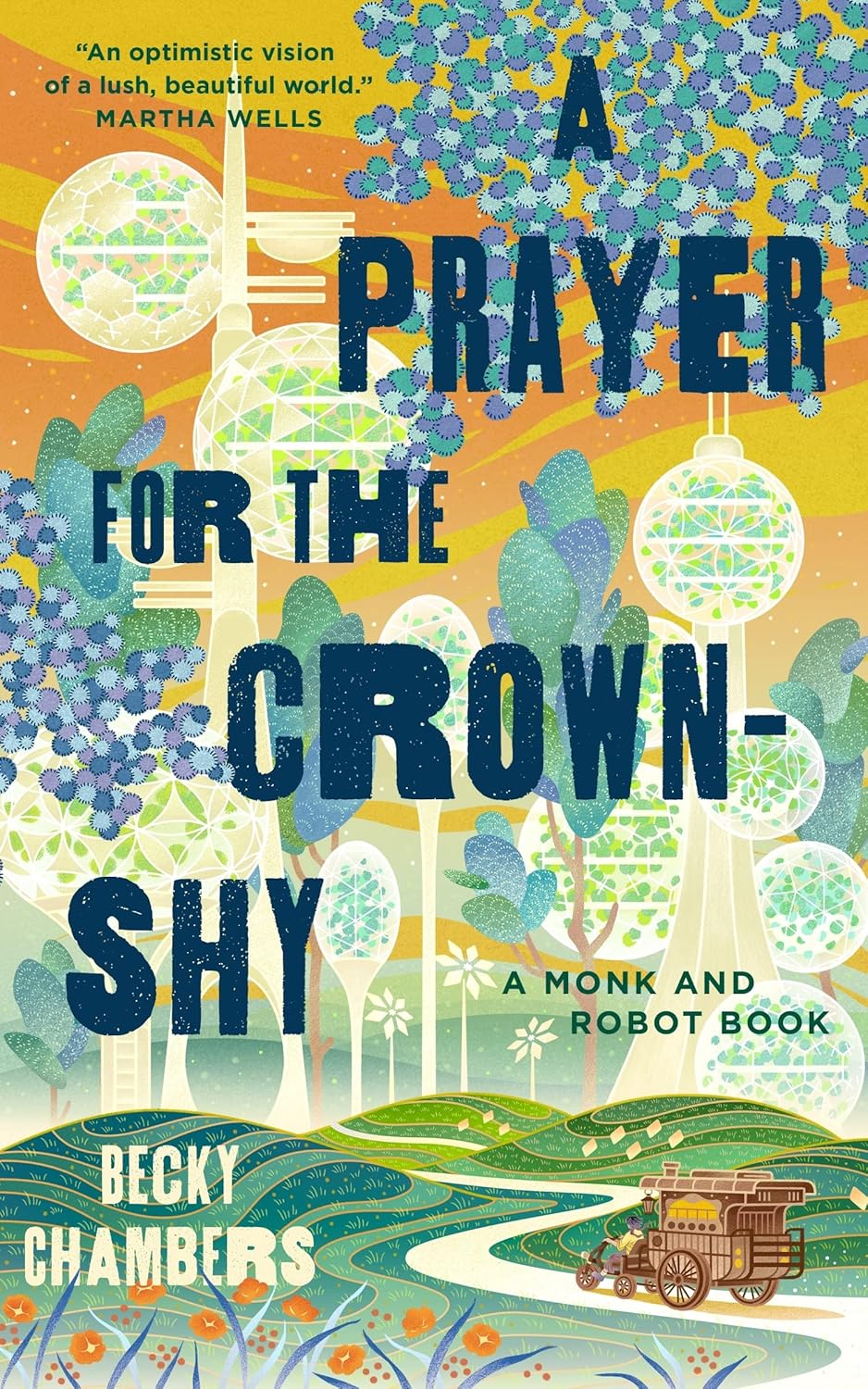 A Prayer for the Crown-Shy Paperback –  by Becky Chambers (Author)