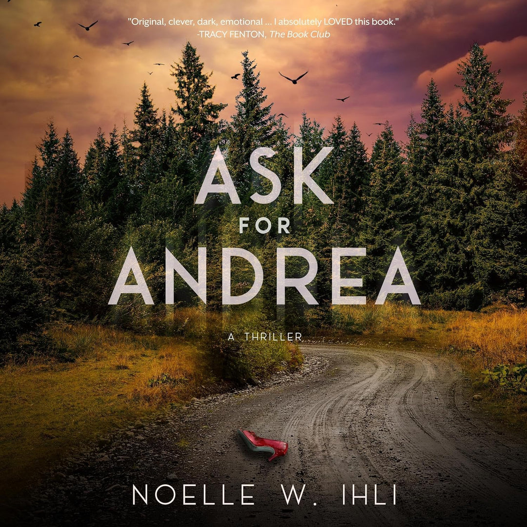 Ask for Andrea -- Paperback – by Noelle W Ihli