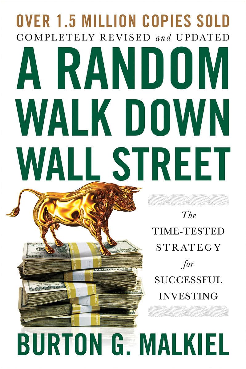 A Random Walk Down Wall Street (Paperback) –  by Burton G. Malkiel