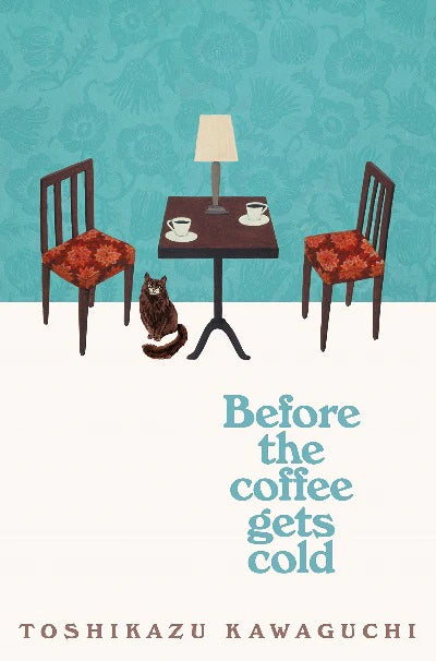 Before the Coffee Gets Cold Paperback – Toshikazu Kawaguchi (Author)