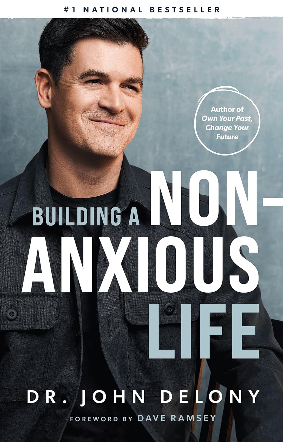 Building a Non-Anxious Life Hardcover- by Dr John Delony