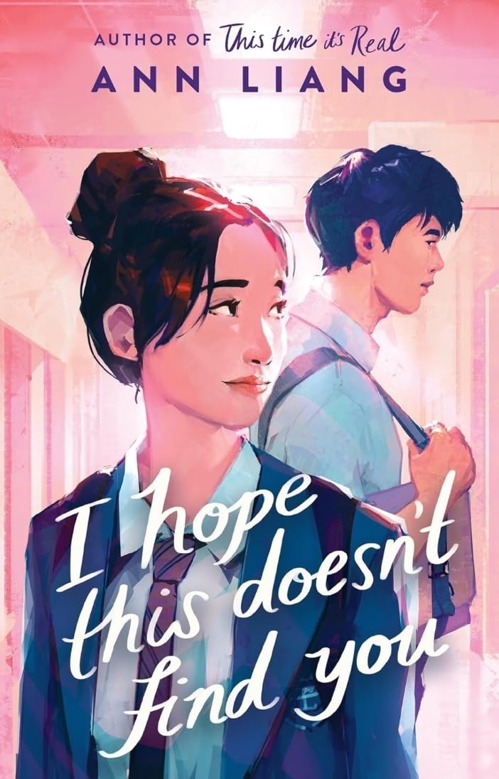 I Hope This Doesn't Find You by Ann Liang Paperback