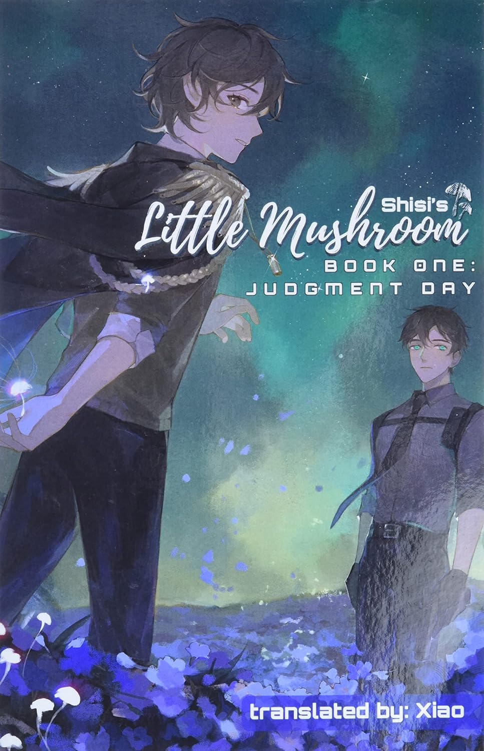 Little Mushroom: Judgment Day Paperback –  by Shisi (Author), Xiao