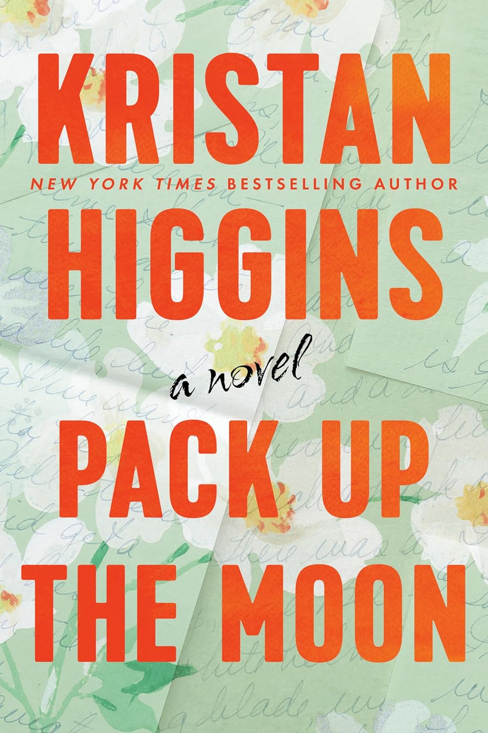 Pack Up the Moon (Paperback) –  by Kristan Higgins