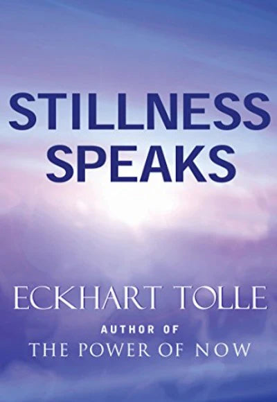 Stillness Speaks Paperback – Eckhart Tolle