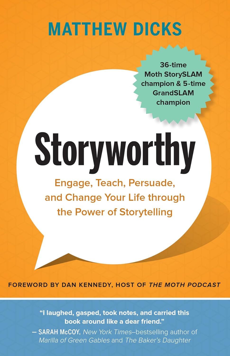 Storyworthy (Paperback) – by Matthew Dicks , Dan Kennedy