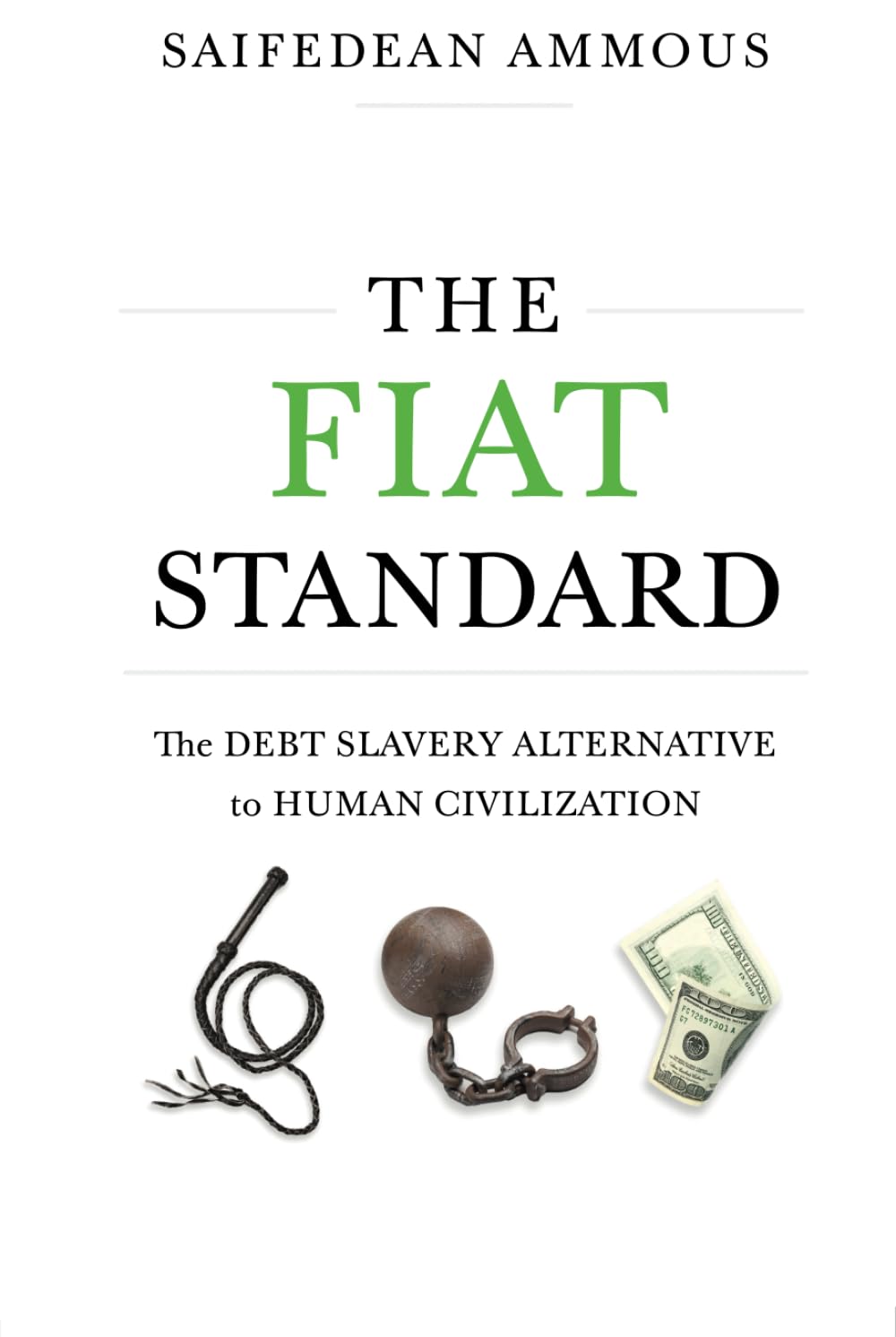 The Fiat Standard (Paperback) by Saifedean Ammous