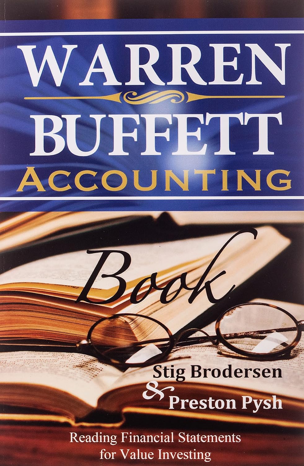 Warren Buffett Accounting Book:  Paperback – by Preston Pysh Stig Brodersen