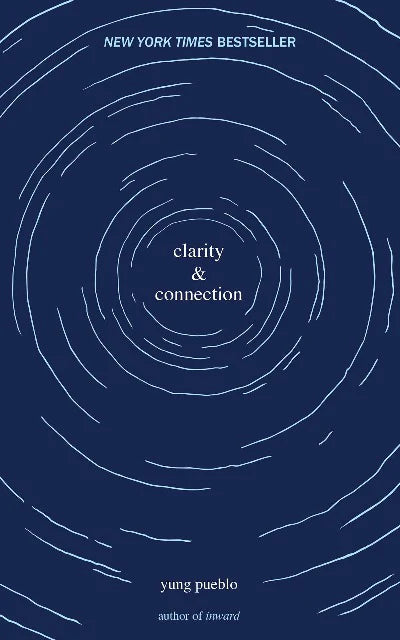 Clarity & Connection Paperback – by Yung Pueblo
