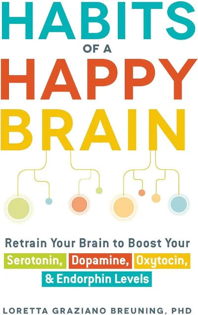 Habits of a Happy Brain (Paperback) by Loretta Graziano Breuning