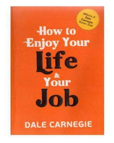 How To Enjoy Your Life And Your Job(Paperback) - Dale Carnegie