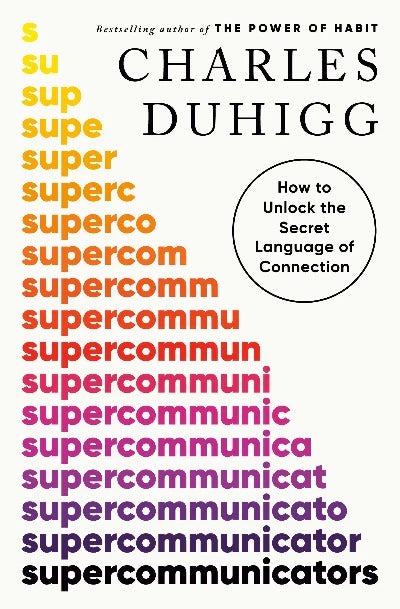 Supercommunicators (Paperback) by Charles Duhigg